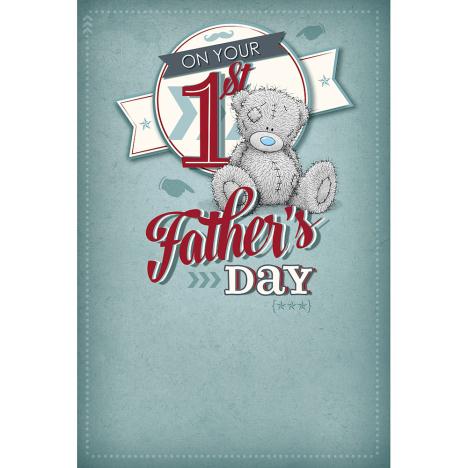 1st Fathers Day Me to You Bear Card